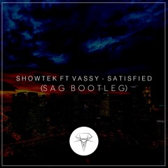 Showtek ft. Vassy - Satisfied (SAG Bootleg)
