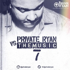 Private Ryan Presents Private Ryan VS The Music 7 (Around The World)