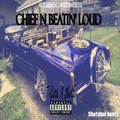 Chief n beatin Loud feat. Shoti