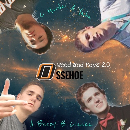 OSSEHOE (Weed and Boys 2.0) ft. A Beezy A Yahn C Murda B Cracks