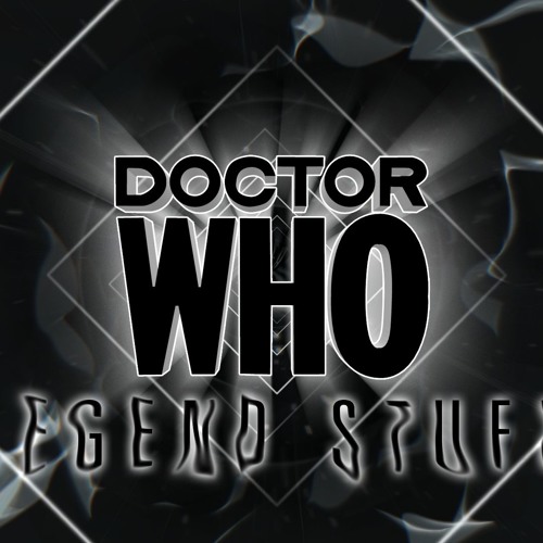 Doctor Who - Legend Stuff (Opening)