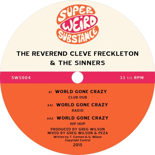 The Reverend Cleve Freckleton & The Sinners 'World Gone Crazy' - Greg Wilson & Peza Hip Hop Mix