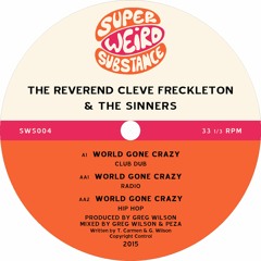The Reverend Cleve Freckleton & The Sinners 'World Gone Crazy' - Greg Wilson & Peza Club Dub