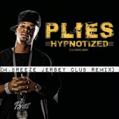 Plies f. Akon - Hypnotized (MBreeze Jersey Club Remix)