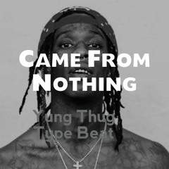 "Came From Nothing" - Young Thug/Rich Homie Quan Type Beat Prod. By KingDrewXlll