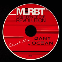 MLRBT  `Children Of The Revolution´ (Dany Ocean Guest Mix)