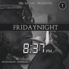 8:37pm Freestyle by @iAmFridayNight_ (prod. by Legendary) #SBLMusic
