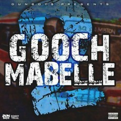 Dun Boys Presents Gooch 2 Mabelle Hosted By DJ Laz Vagez