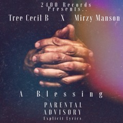 Blessing - Mirzy Manson (Feat. Tree Cecil B)