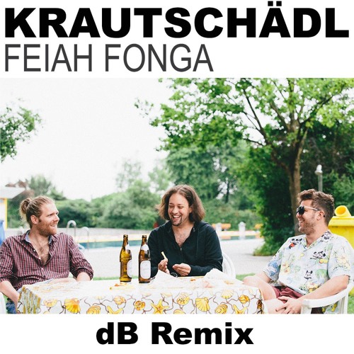 KRAUTSCHÄDL - Feiah Fonga (dB Remix) SHORT CUT