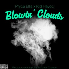 Blowin Clouds ft Kid Havoc