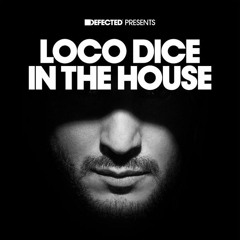 Loco Dice - Defected Presents Loco Dice In The House Mix 1 (Continuous Mix)