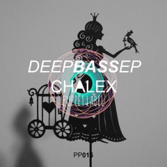 Deep Bass (Original Mix) - Chalex (PP015)