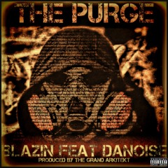 The Purge- Blazin featuring Danois prod. Blazin