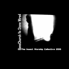 Bonechurch Vs Stone Wired - Where The Straight Way Was Lost ( You Were Found Dead )