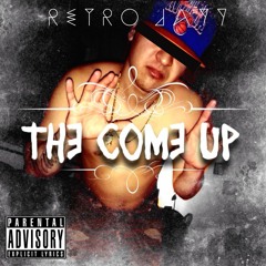 Retro Jayy - The Come Up