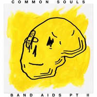 Common Souls - Bandaids, Pt. 2