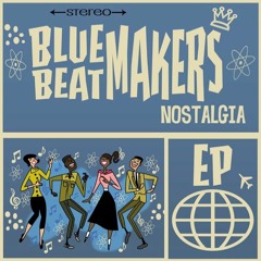 Bluebeat Makers - Para No Olvidarte