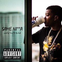 Bino Rideaux - "Same Ni**a"(Prod. by Turnmeupjosh)