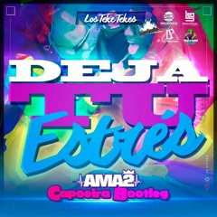 Carlitos Wey y Crazy Design (Los Teke Teke) - Deja Tu Estres (Dj Ama2 Capoeira Bootleg)