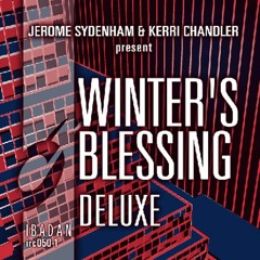 Jerome Sydenham & Kerri Chandler - Winter's Blessing (Deluxe Version)