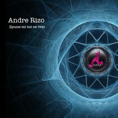 Andre Rizo vs Dj Project-Spune-mi tot ce vrei
