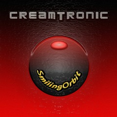 Creamtronic - SmilingOrbit
