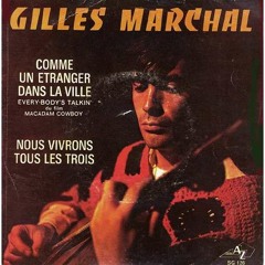 Gilles Marchal - Comme un Étranger dans la Ville (Harry Nilsson - Everybody's Talkin') (1969)