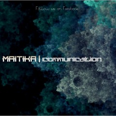 Maitika - Communication - FREE DOWNLOAD
