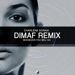 Charlene Soraia - Whenever You Will Go (Dimaf Remix)[Bachata]