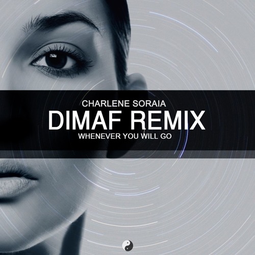 Charlene Soraia - Whenever You Will Go (Dimaf Remix)[Bachata]
