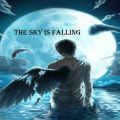 THE SKY IS FALLING