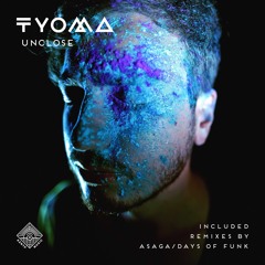 01 - Tyoma - Unclose (Original Mix)