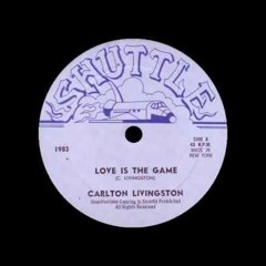 " Carlton Livingston - Love Is The Game " - [Shuttle 12 Inch] - 1983