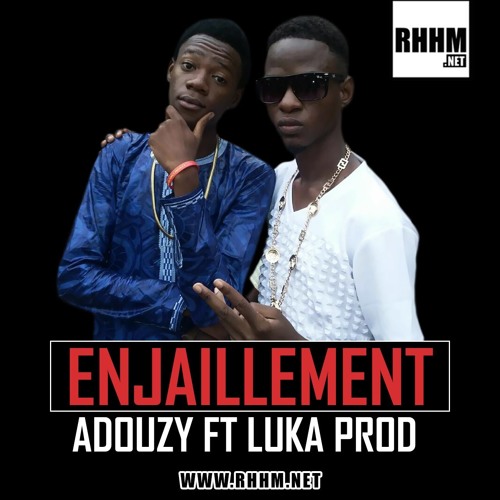 Enjaillement - Adouzy Ft. luka Prod