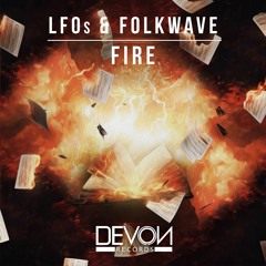 LFOs & Folkwave - Fire (OUT NOW)