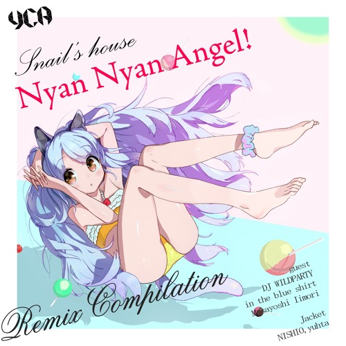 Snail's House - Nyan Nyan Angel! Remixes XFADE DEMO