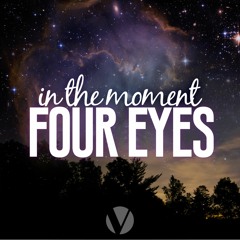 Four Eyes - In The Moment [Free Download]