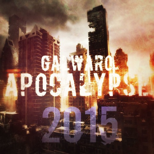 Galwaro - Apocalypse 2.0 (Original Mix)