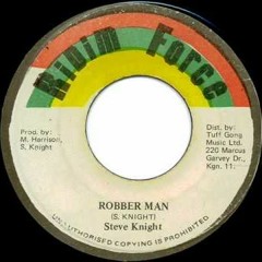 [Robber Man Ridim Force]  "Steve Knight" - Robber Man Ridim Force 7 Inch -  1980