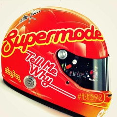 Supermode - Tell Me Why (Pablo DePrieto Remix)