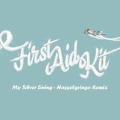 First Aid Kit - My Silver Lining (Hasselgringo Remix)
