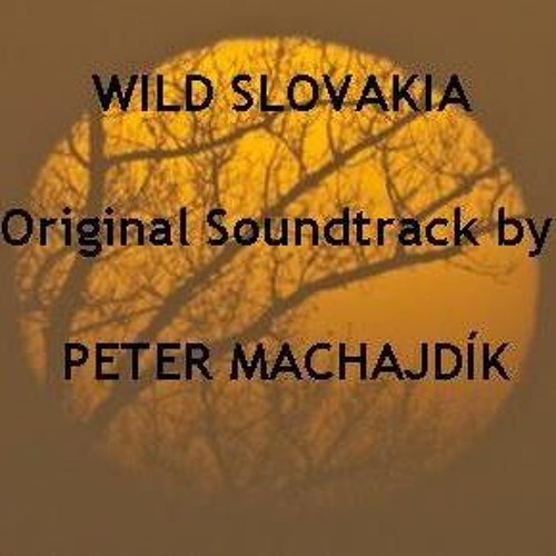 WILD SLOVAKIA (excerpts)