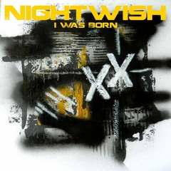 NightWish ( I Was Born )