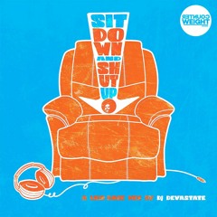 Sit Down & Shut Up (a LDBK mix by DJ Devastate)