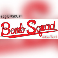 BOMBSQUAD ANTHEM PART 2