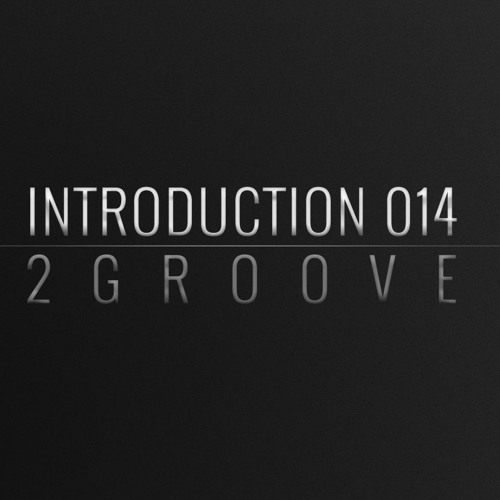 Introduction 014 | 2groove