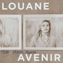 Louane - Avenir  TOBI FUNK Remix(Free Download)