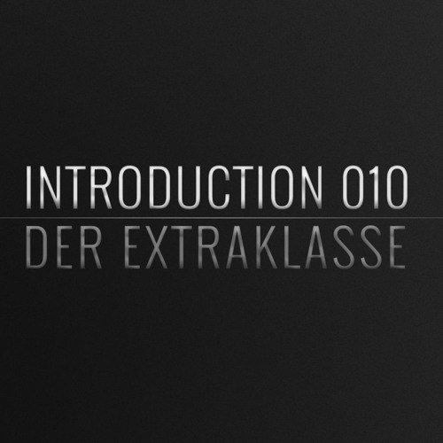 Introduction 010 | Der Extraklasse