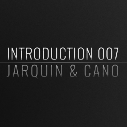 Introduction 007 | Jarquin & Cano